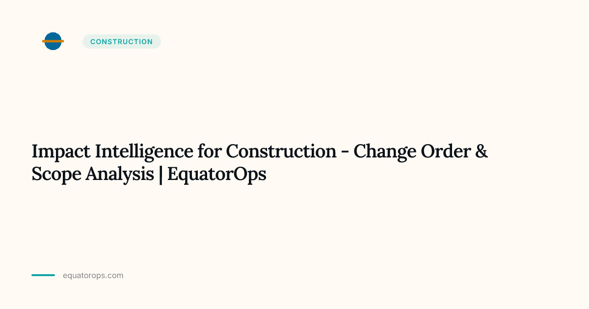 Impact Intelligence for Construction - Change Order & Scope Analysis ...