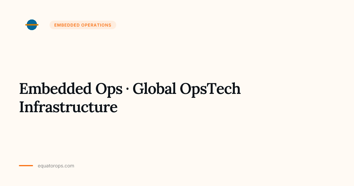 Ops Arch Embedded Ops · Global OpsTech Infrastructure